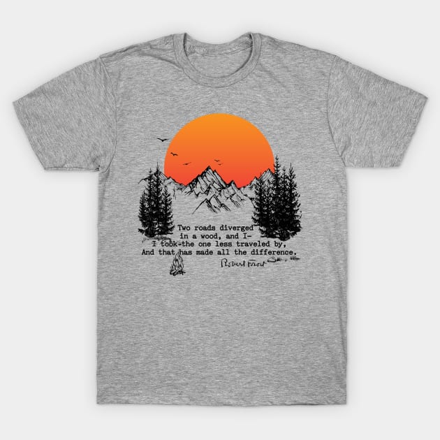 The Road Less Travelled - Robert Frost T-Shirt by Artist78